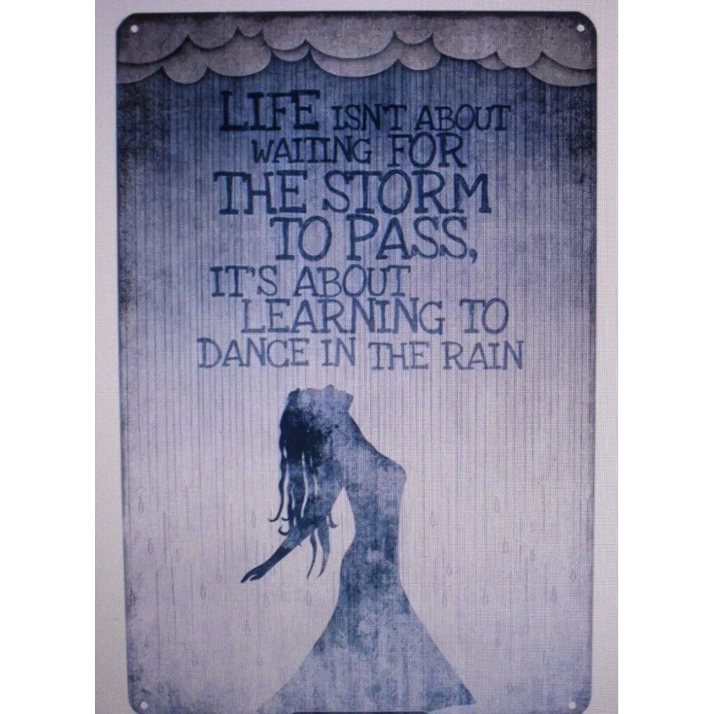 Metal Retro Sign "Life Isn't About Waiting for the Storm to Pass" 8X12 Home Deco